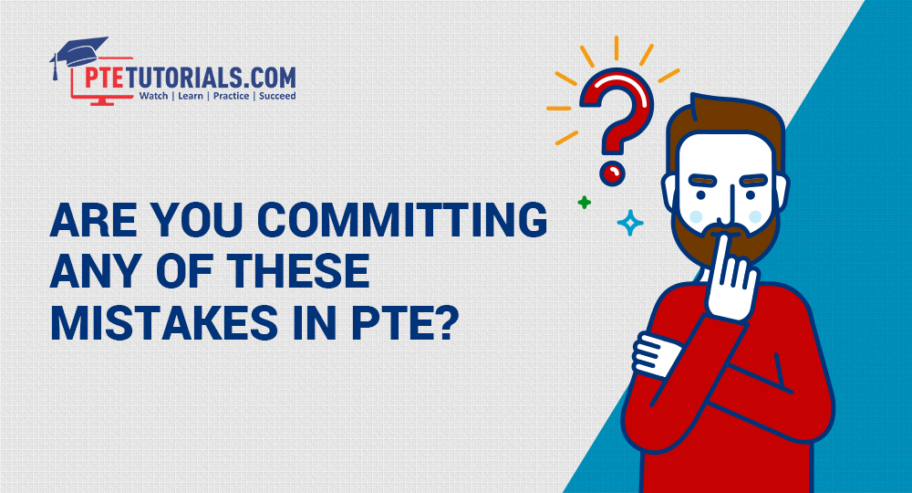 PTE-A Exam Common Mistakes