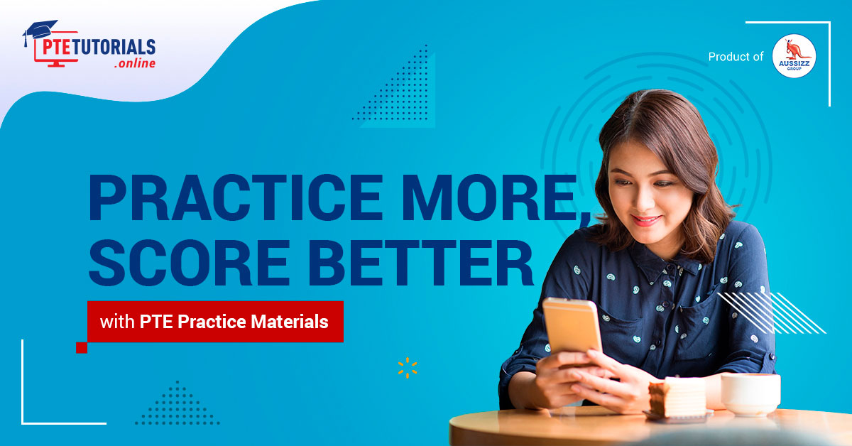 Best PTE Practice Material that make your PTE-A preparation strong!